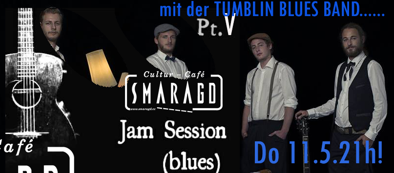 Cultur Cafe Smaragd Linz-Event-Tumblin Blues Jam